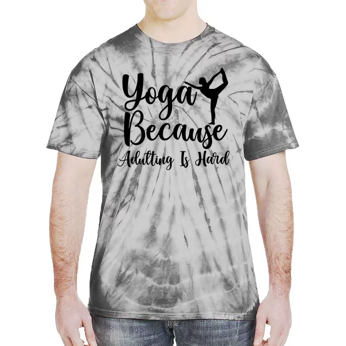 Yoga Because Adulting Is Hard Tie-Dye T-Shirt