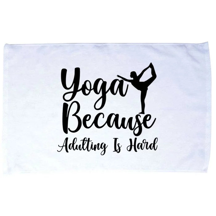 Yoga Because Adulting Is Hard Microfiber Hand Towel