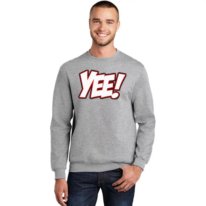 Yee! Bay Area Hyphy Tall Sweatshirt