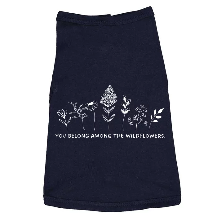 You Belong Among The Wildflowers Doggie Tank