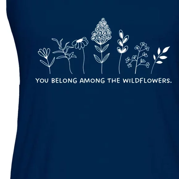 You Belong Among The Wildflowers Ladies Essential Flowy Tank