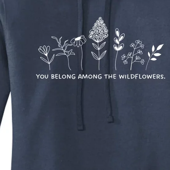 You Belong Among The Wildflowers Women's Pullover Hoodie