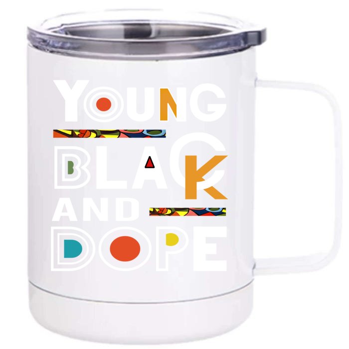 Young Black And Dope Black History Month African Pride Gift Front & Back 12oz Stainless Steel Tumbler Cup