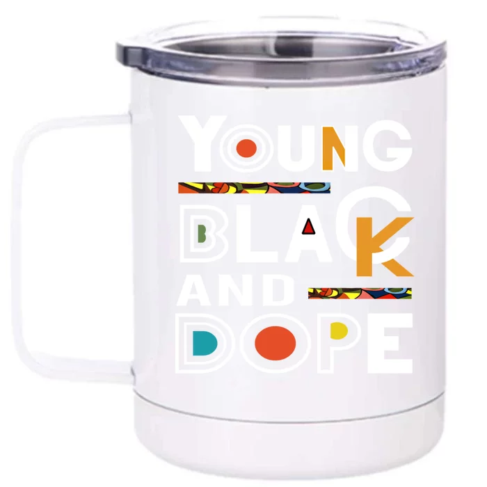 Young Black And Dope Black History Month African Pride Gift Front & Back 12oz Stainless Steel Tumbler Cup