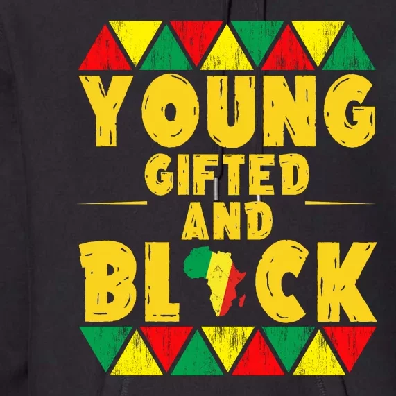 Young Black And Gifted Premium Hoodie