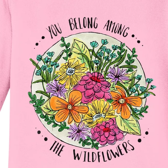 You Belong Among The Wildflowers Baby Long Sleeve Bodysuit