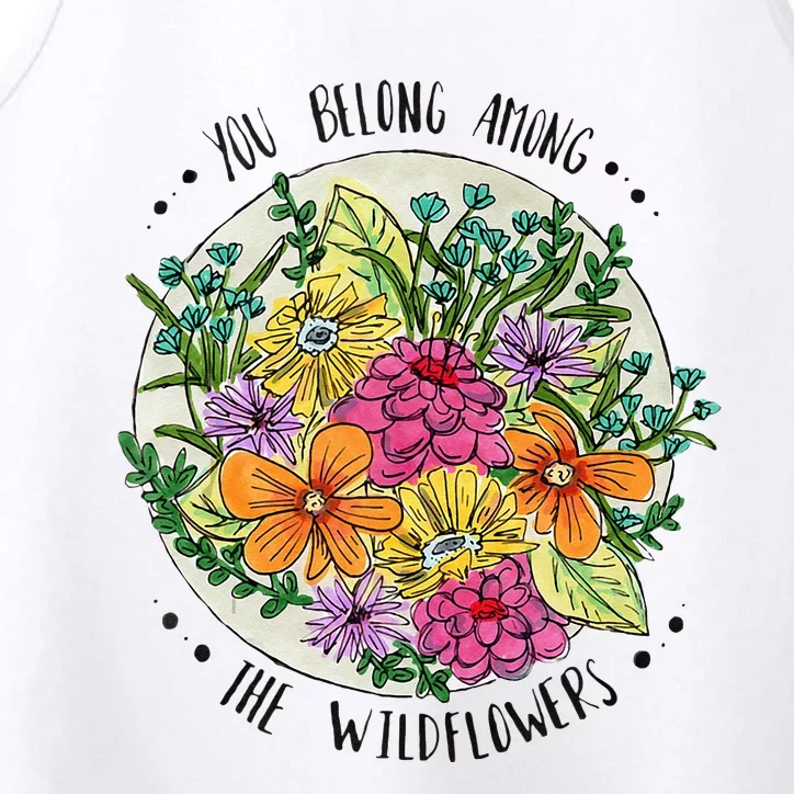 You Belong Among The Wildflowers Performance Tank