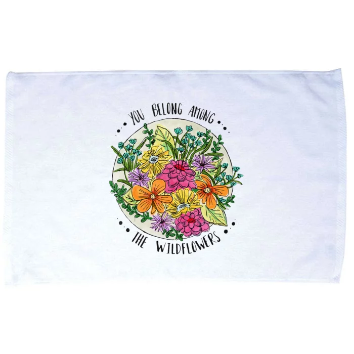 You Belong Among The Wildflowers Microfiber Hand Towel