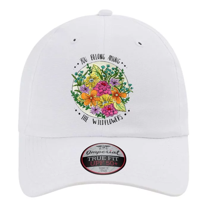 You Belong Among The Wildflowers The Original Performance Cap