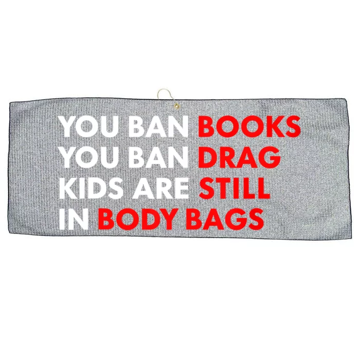 You Ban Books You Ban Drag Are Still In Body Bags Large Microfiber Waffle Golf Towel