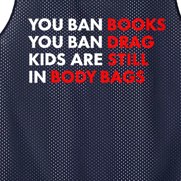 You Ban Books You Ban Drag Are Still In Body Bags Mesh Reversible Basketball Jersey Tank