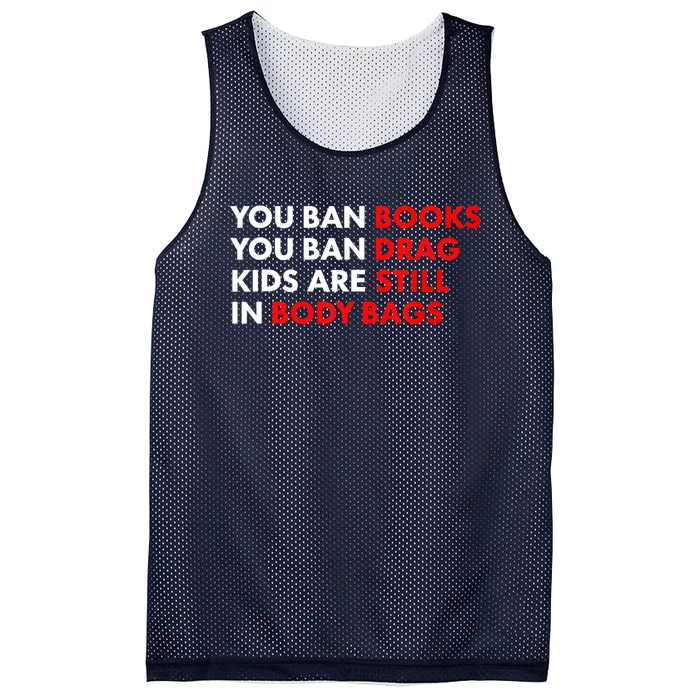 You Ban Books You Ban Drag Are Still In Body Bags Mesh Reversible Basketball Jersey Tank