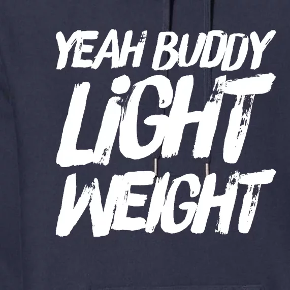 Yeah Buddy Bodybuilding Training Gym Fitness Premium Hoodie