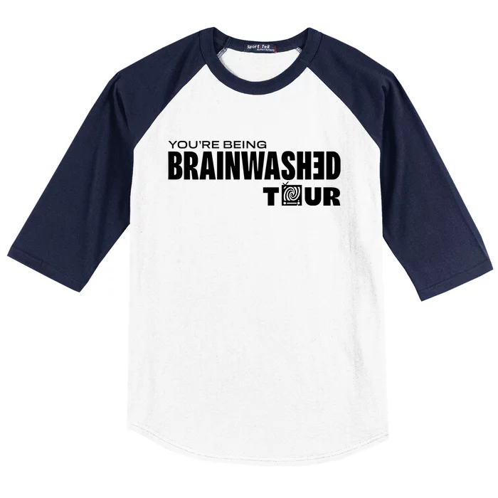 YouRe Being Brainwashed Baseball Sleeve Shirt