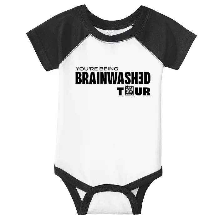 YouRe Being Brainwashed Infant Baby Jersey Bodysuit