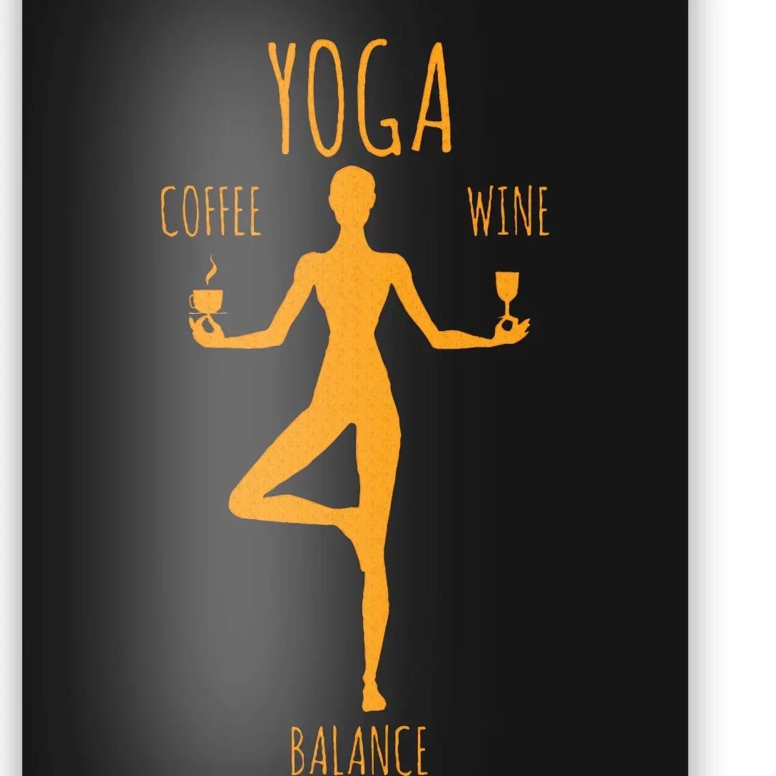 Yoga Balance Coffee & Wine Yoga Lover Funny Gift Poster