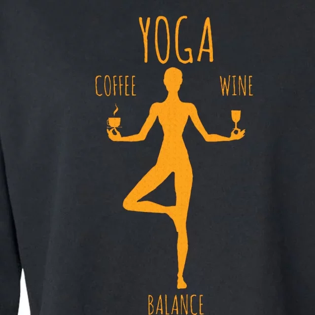 Yoga Balance Coffee & Wine Yoga Lover Funny Gift Cropped Pullover Crew