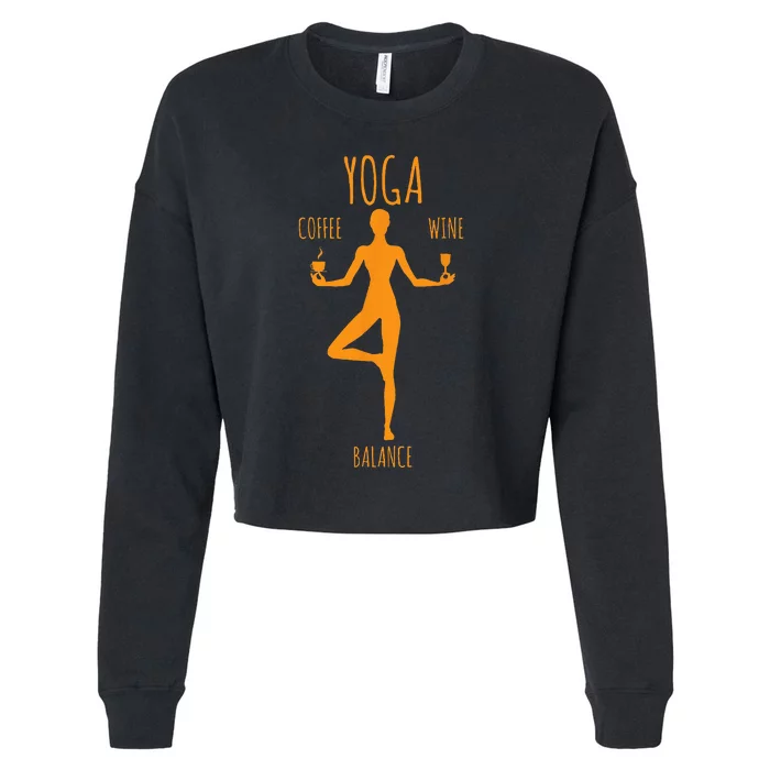 Yoga Balance Coffee & Wine Yoga Lover Funny Gift Cropped Pullover Crew