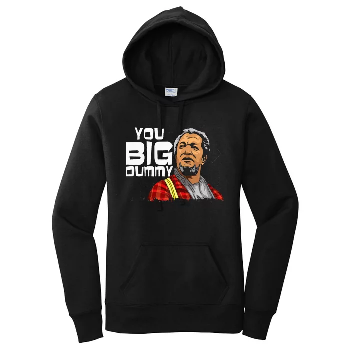 You Big Dummy Son In Sanford City Women's Pullover Hoodie