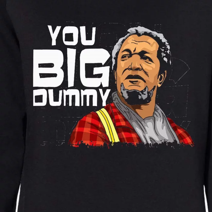 You Big Dummy Son In Sanford City Womens California Wash Sweatshirt