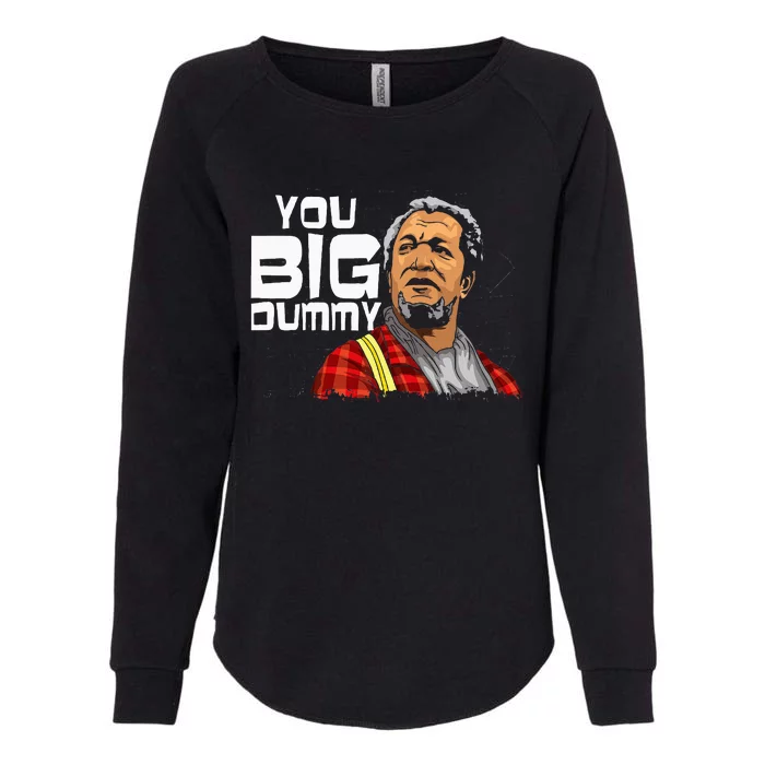 You Big Dummy Son In Sanford City Womens California Wash Sweatshirt