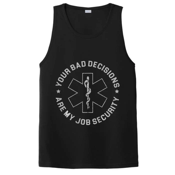 Your Bad Decisions Are My Job Security Performance Tank