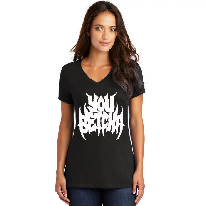 You Betcha Death Metal Women's V-Neck T-Shirt