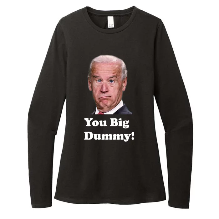 You Big Dummy Joe Biden Womens CVC Long Sleeve Shirt