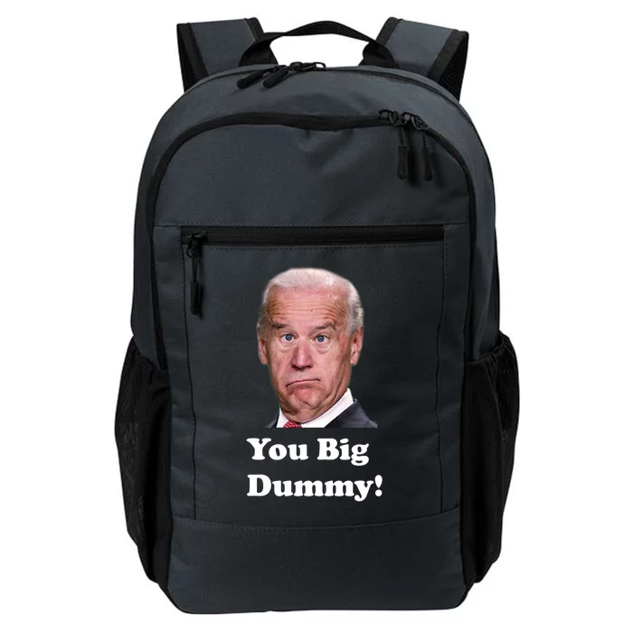 You Big Dummy Joe Biden Daily Commute Backpack