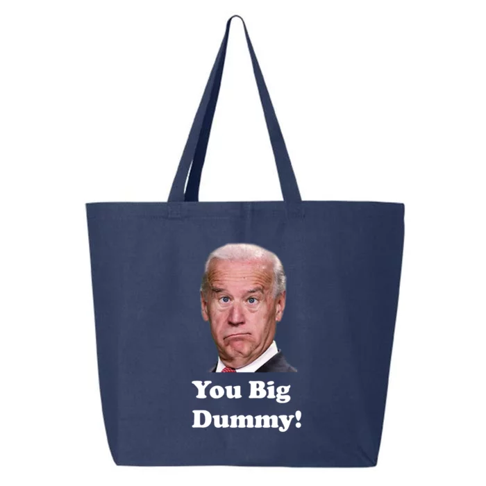 You Big Dummy Joe Biden 25L Jumbo Tote