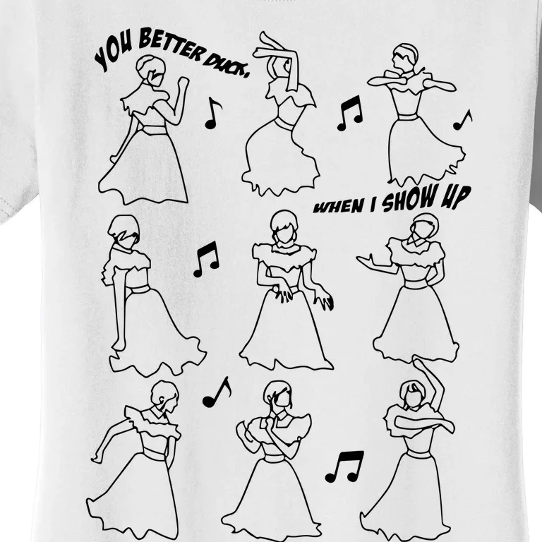 You Better Duck When I Show Up Funny Wednesday Dancing Bloody Mary Women's T-Shirt