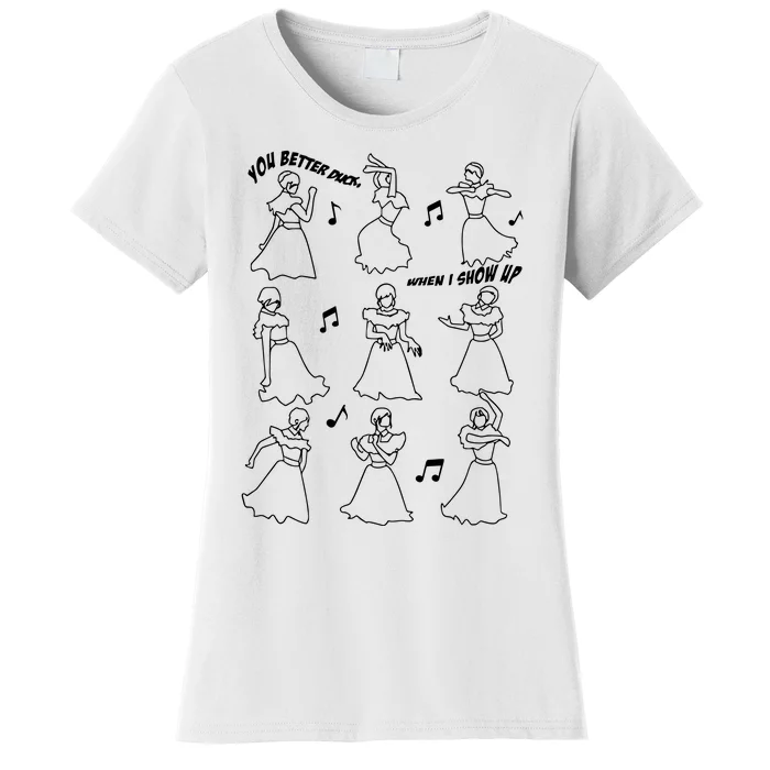 You Better Duck When I Show Up Funny Wednesday Dancing Bloody Mary Women's T-Shirt