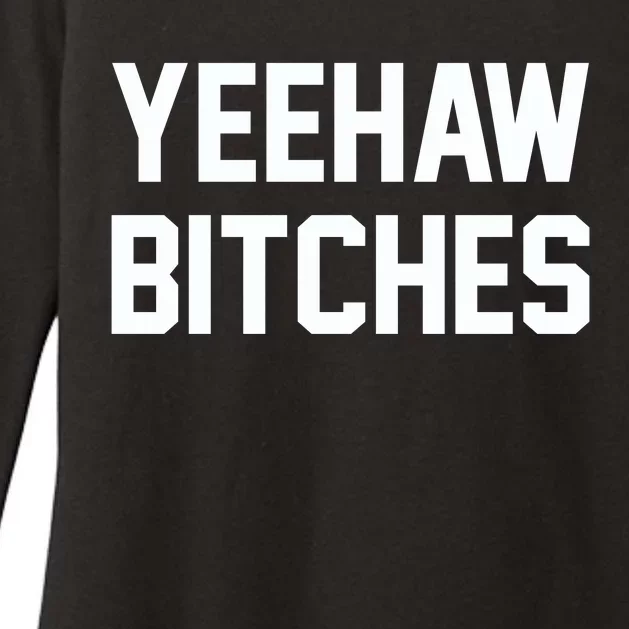 Yeehaw Bitches Funny Western Cowboy Womens CVC Long Sleeve Shirt