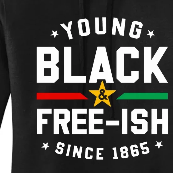 Young Black Freeish Since 1865 Women's Pullover Hoodie