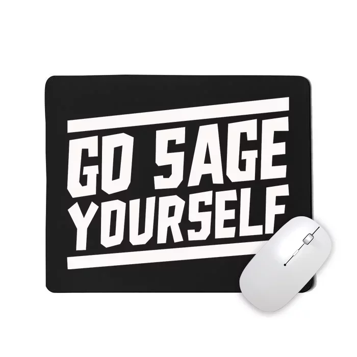 Yogi Bryan Go Sage Yourself Mousepad