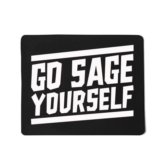 Yogi Bryan Go Sage Yourself Mousepad