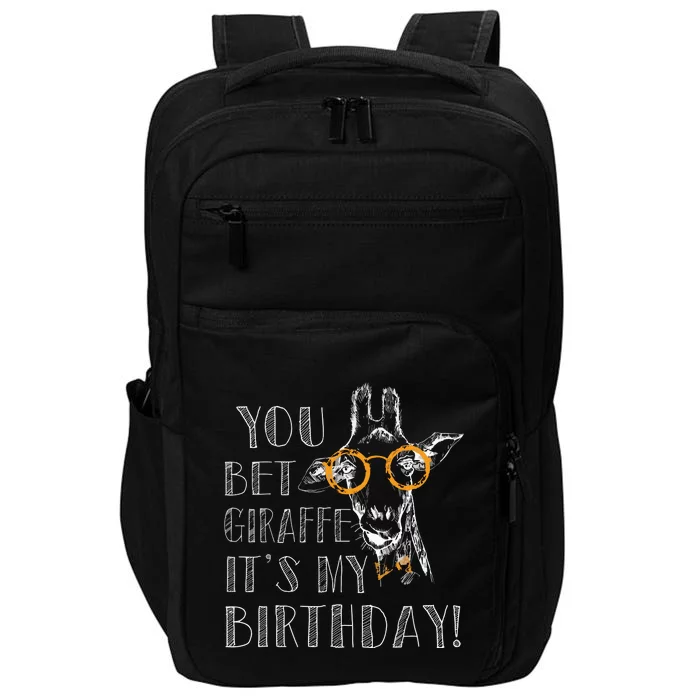 You Bet Giraffe It's My Birthday | Funny Giraffe Impact Tech Backpack