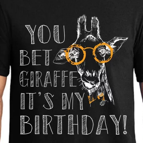 You Bet Giraffe It's My Birthday | Funny Giraffe Pajama Set