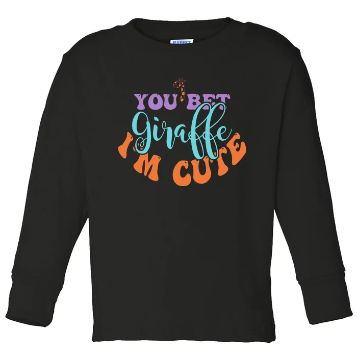 You Bet Giraffe IM Cute Animal Lover Family Vintage Toddler Long Sleeve Shirt