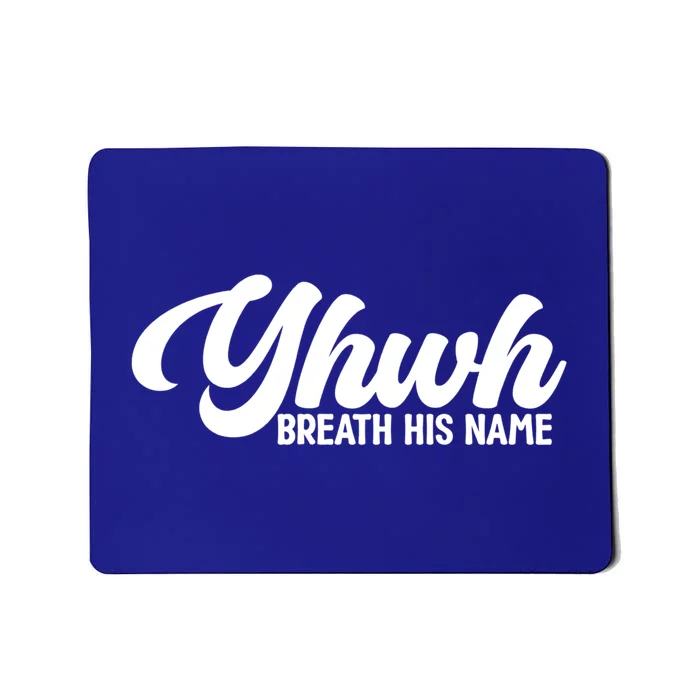 Yhwh Breath His Name Christian Religious Faith Jesus Cross Gift Mousepad