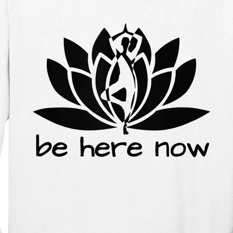 Yoga Be Here Now Fitness Workout Namaste Lotus For Women Tall Long Sleeve T-Shirt