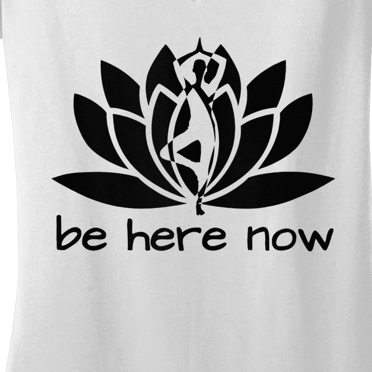 Yoga Be Here Now Fitness Workout Namaste Lotus For Women Women's V-Neck T-Shirt