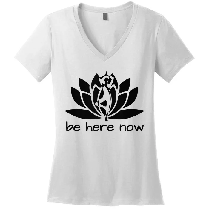 Yoga Be Here Now Fitness Workout Namaste Lotus For Women Women's V-Neck T-Shirt