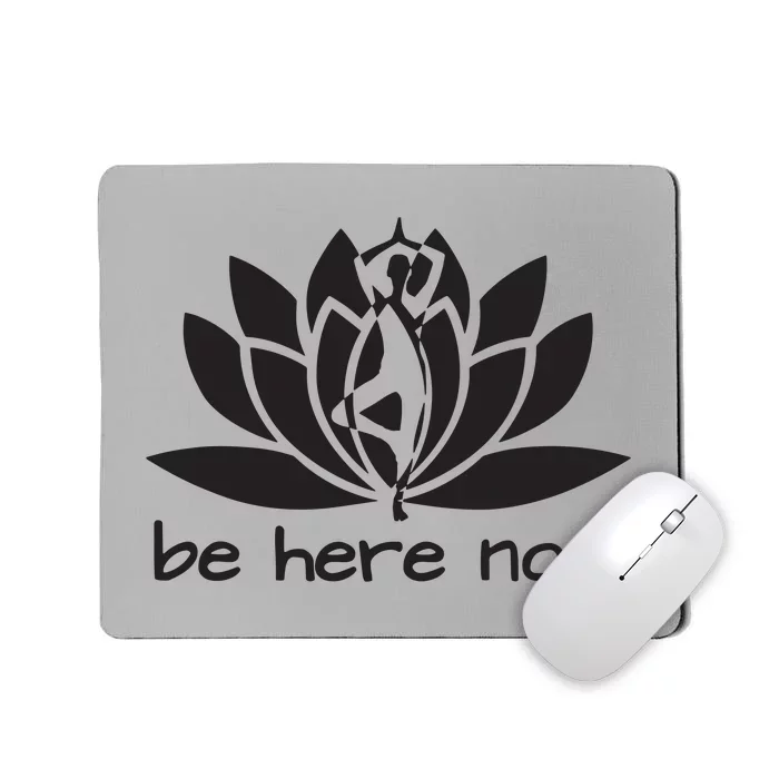 Yoga Be Here Now Fitness Workout Namaste Lotus For Women Mousepad