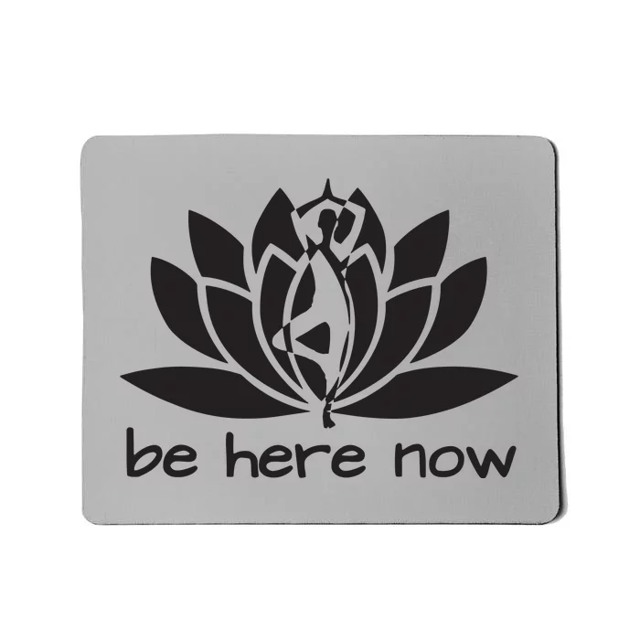 Yoga Be Here Now Fitness Workout Namaste Lotus For Women Mousepad