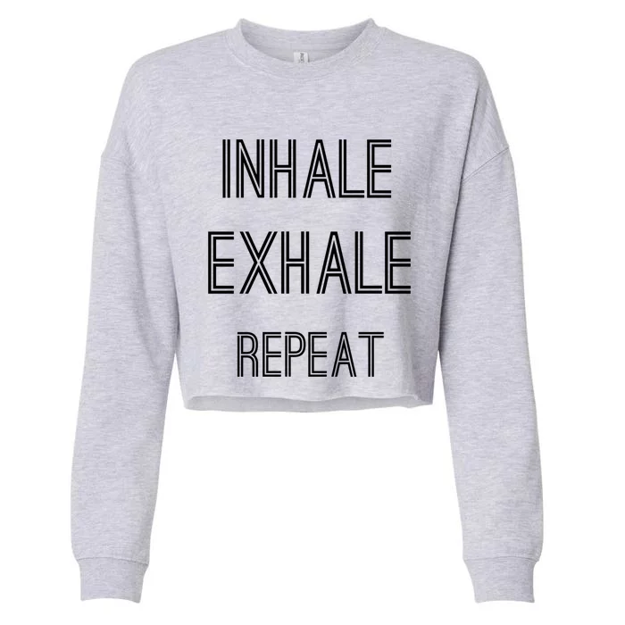 Yoga Breathing Inhale Exhale Repeat Gift Cropped Pullover Crew