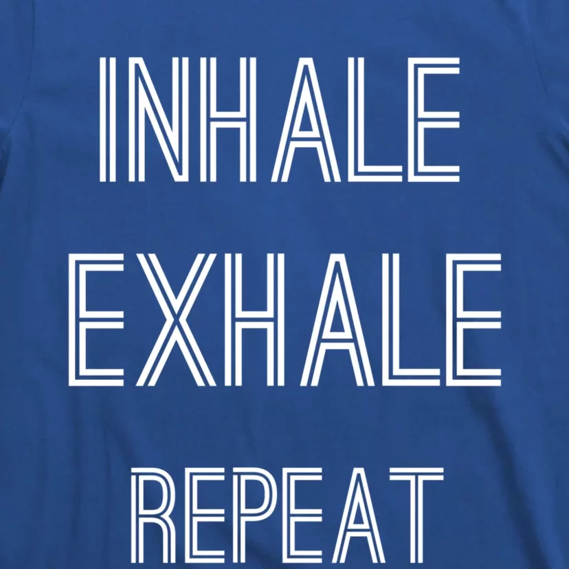 Yoga Breathing Inhale Exhale Repeat Gift T-Shirt