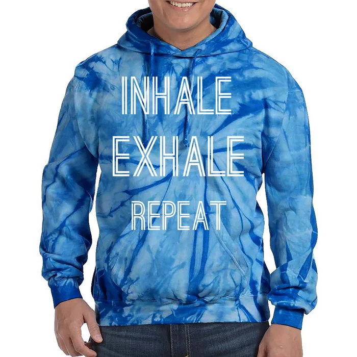 Yoga Breathing Inhale Exhale Repeat Gift Tie Dye Hoodie