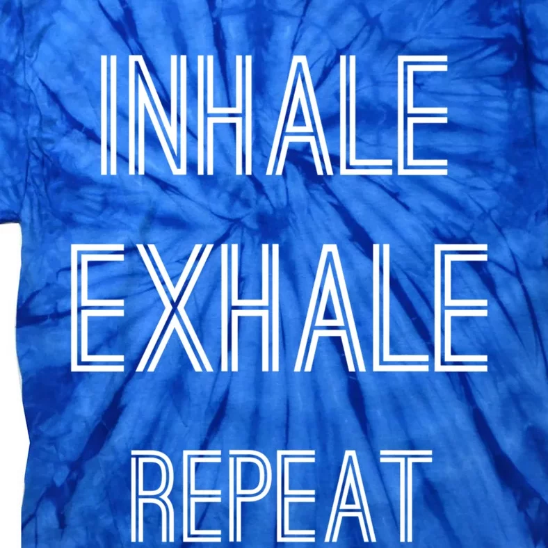 Yoga Breathing Inhale Exhale Repeat Gift Tie-Dye T-Shirt