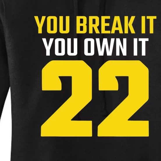 You Break It You Own It Women's Pullover Hoodie